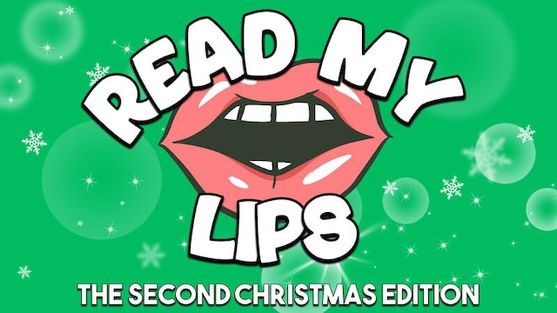 Read My Lips: The Second Christmas Edition
